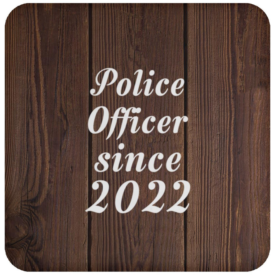 Police Officer Since 2022 - Drink Coaster D