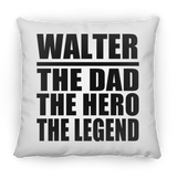 Walter The Dad The Hero The Legend - Throw Pillow