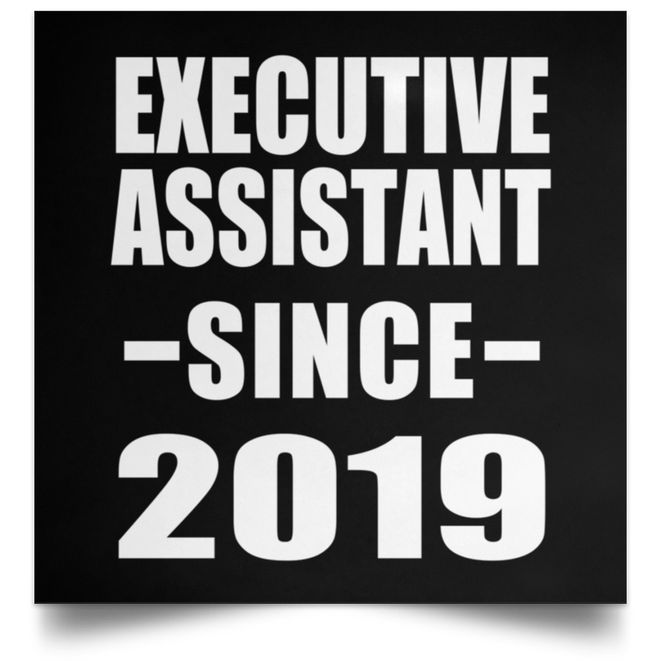 Executive Assistant Since 2019 - Poster Square