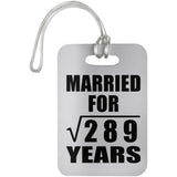 17th Anniversary Married For Square Root of 289 Years - Luggage Bag Tag