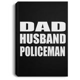Dad Husband Policeman - Canvas Portrait