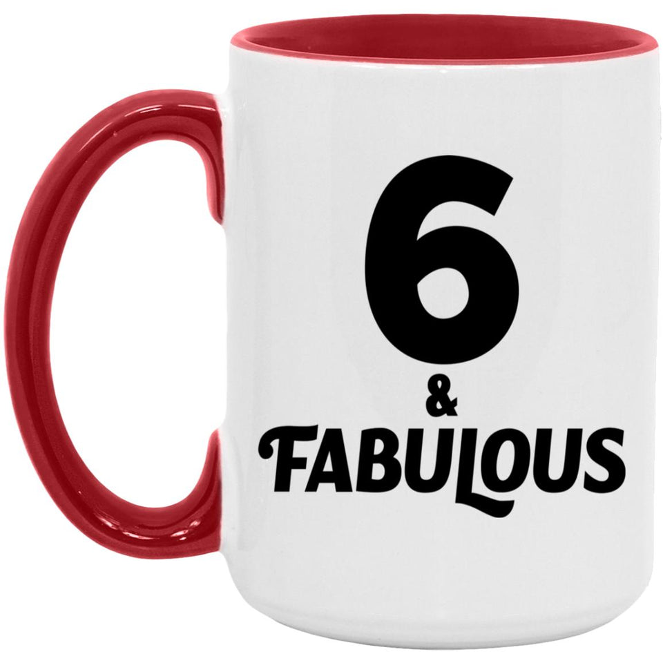 6th Birthday 6 & Fabulous - 15oz Accent Mug Red