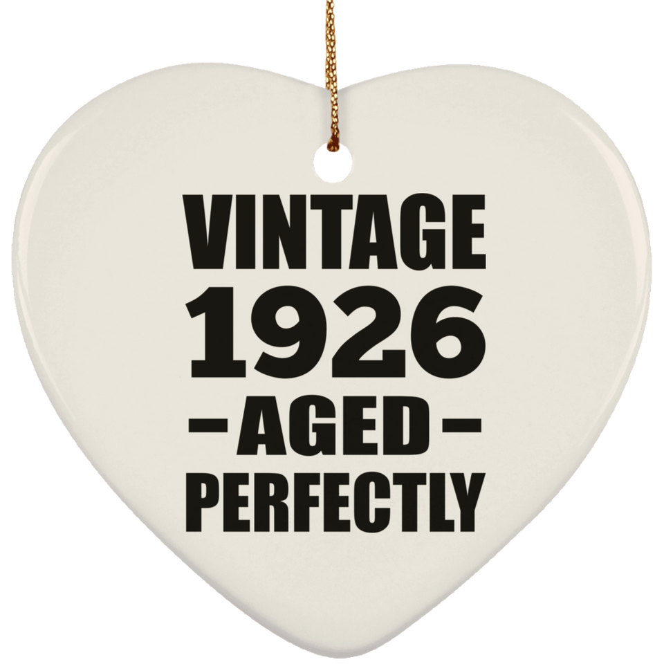 98th Birthday Vintage 1926 Aged Perfectly - Heart Ornament