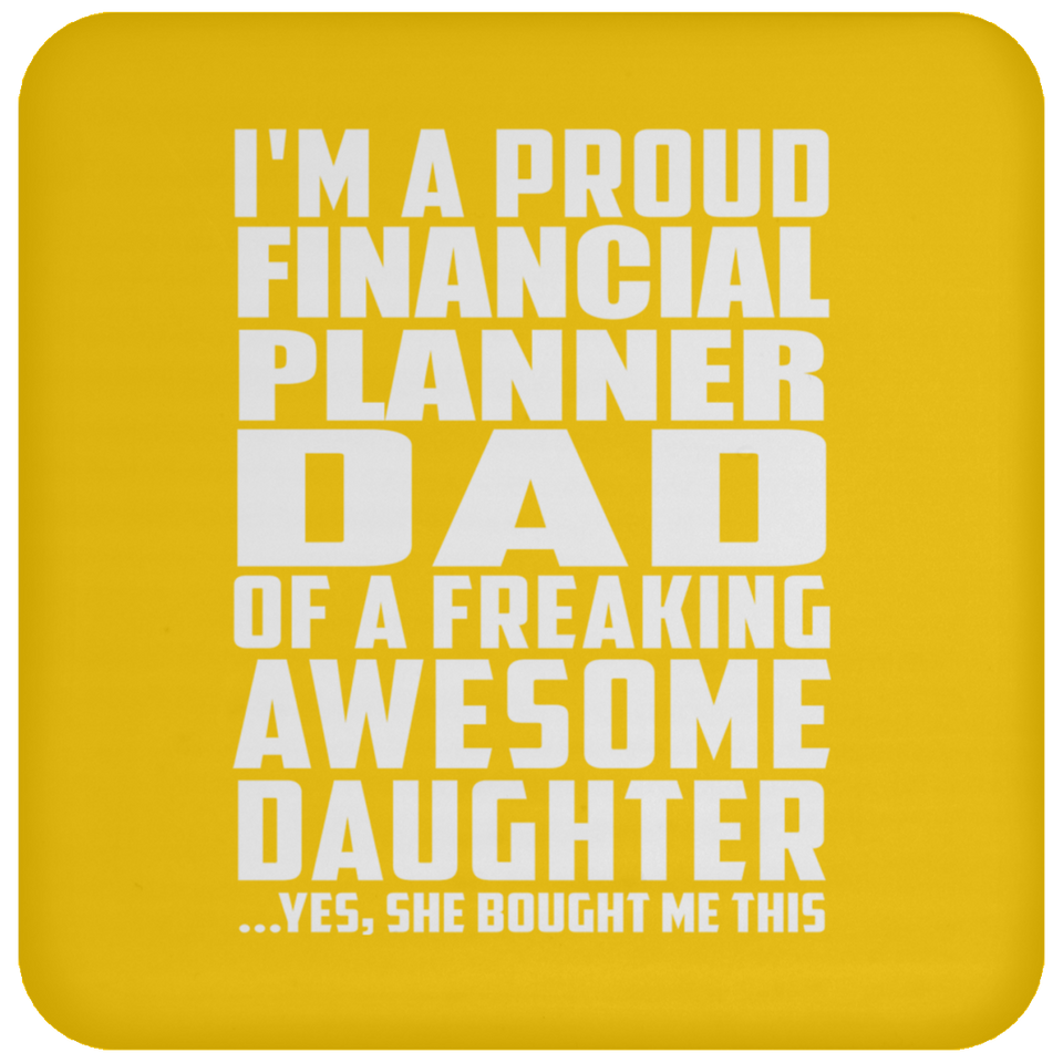 Proud Financial Planner Dad Of Awesome Daughter - Drink Coaster
