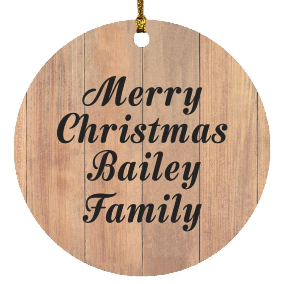 Merry Christmas Bailey Family - Circle Ornament C
