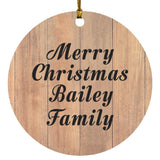 Merry Christmas Bailey Family - Circle Ornament C