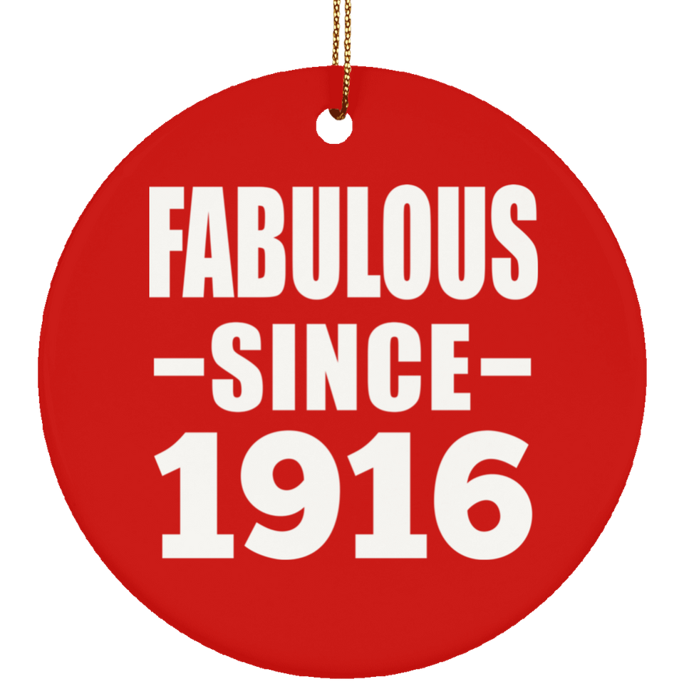 108th Birthday Fabulous Since 1916 - Circle Ornament