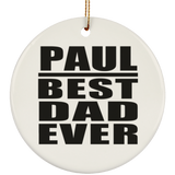 Paul Best Dad Ever - Circle Ornament