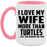I Love My Wife More Than Turtles - 15oz Accent Mug Pink