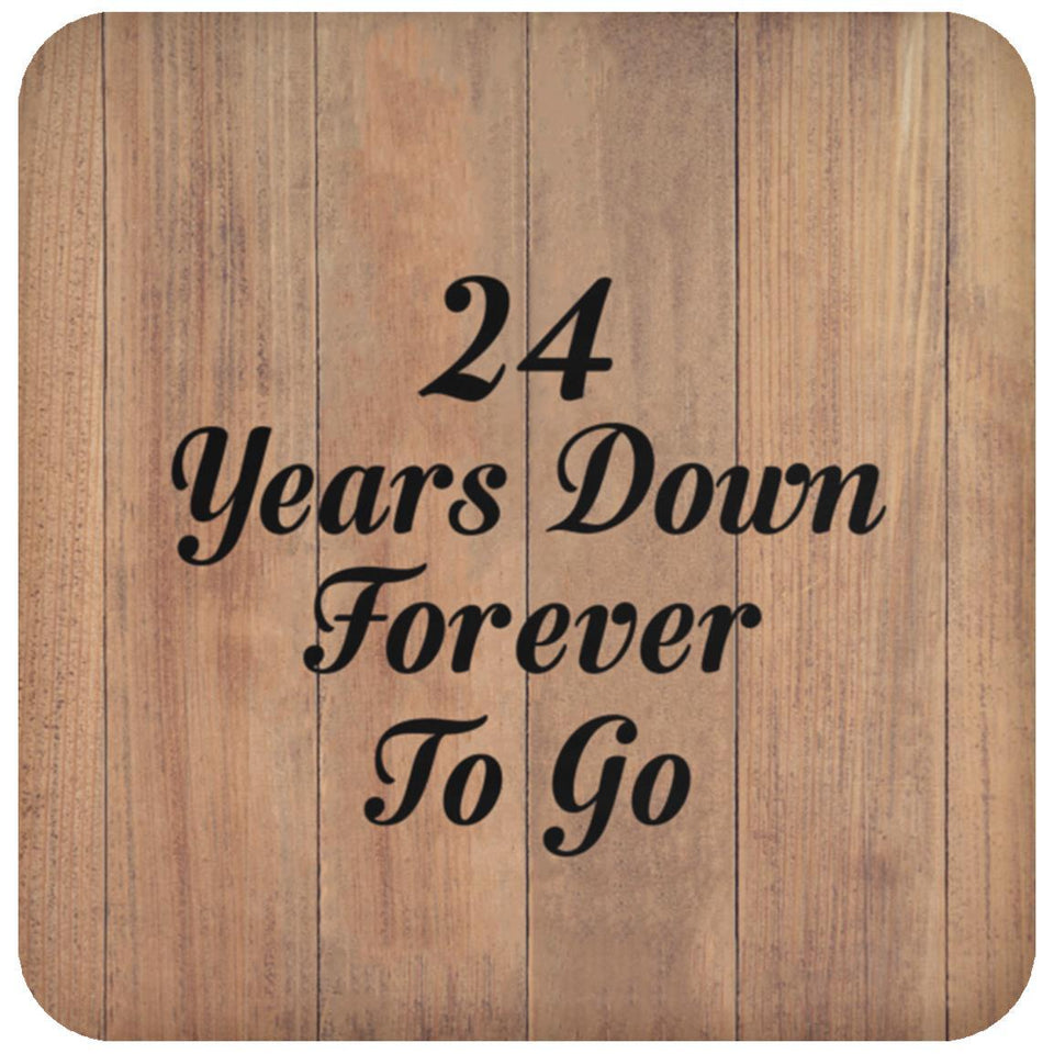24th Anniversary 24 Years Down Forever To Go - Drink Coaster C