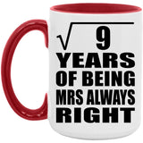 3rd Anniversary Square Root of 9 Years Mrs Always Right - 15oz Accent Mug Red