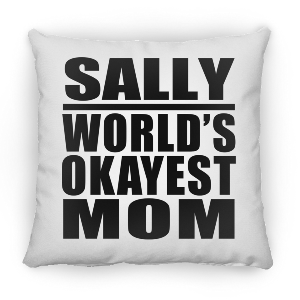 Sally World's Okayest Mom - Throw Pillow