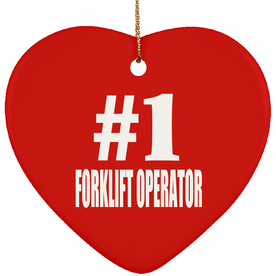 Number One #1 Forklift Operator - Heart Ornament