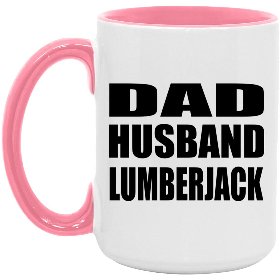 Dad Husband Lumberjack - 15oz Accent Mug Pink