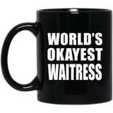 World's Okayest Waitress - 11 Oz Coffee Mug Black