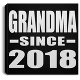 Grandma Since 2018 - Canvas Square