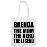 Brenda The Mom The Hero The Legend - Tote Bag White