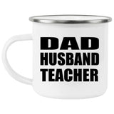 Dad Husband Teacher - 12oz Camping Mug