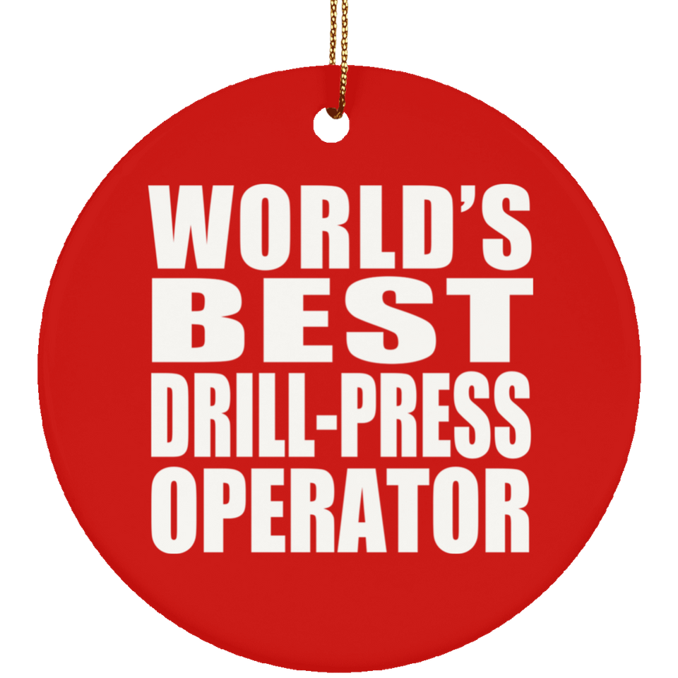 World's Best Drill-Press Operator - Circle Ornament