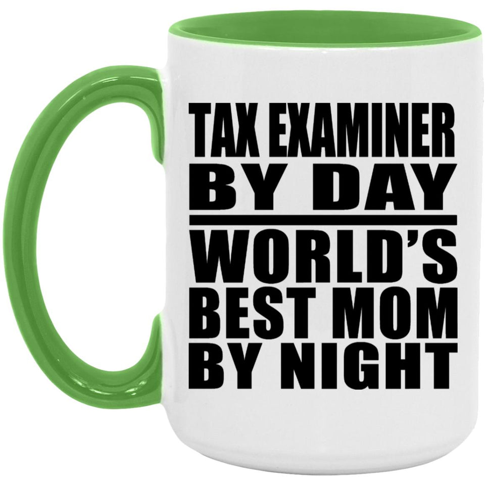 Tax Examiner By Day World's Best Mom By Night - 15oz Accent Mug Green