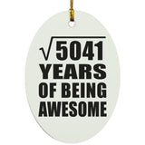 71st Birthday Square Root of 5041 Years of Being Awesome - Oval Ornament