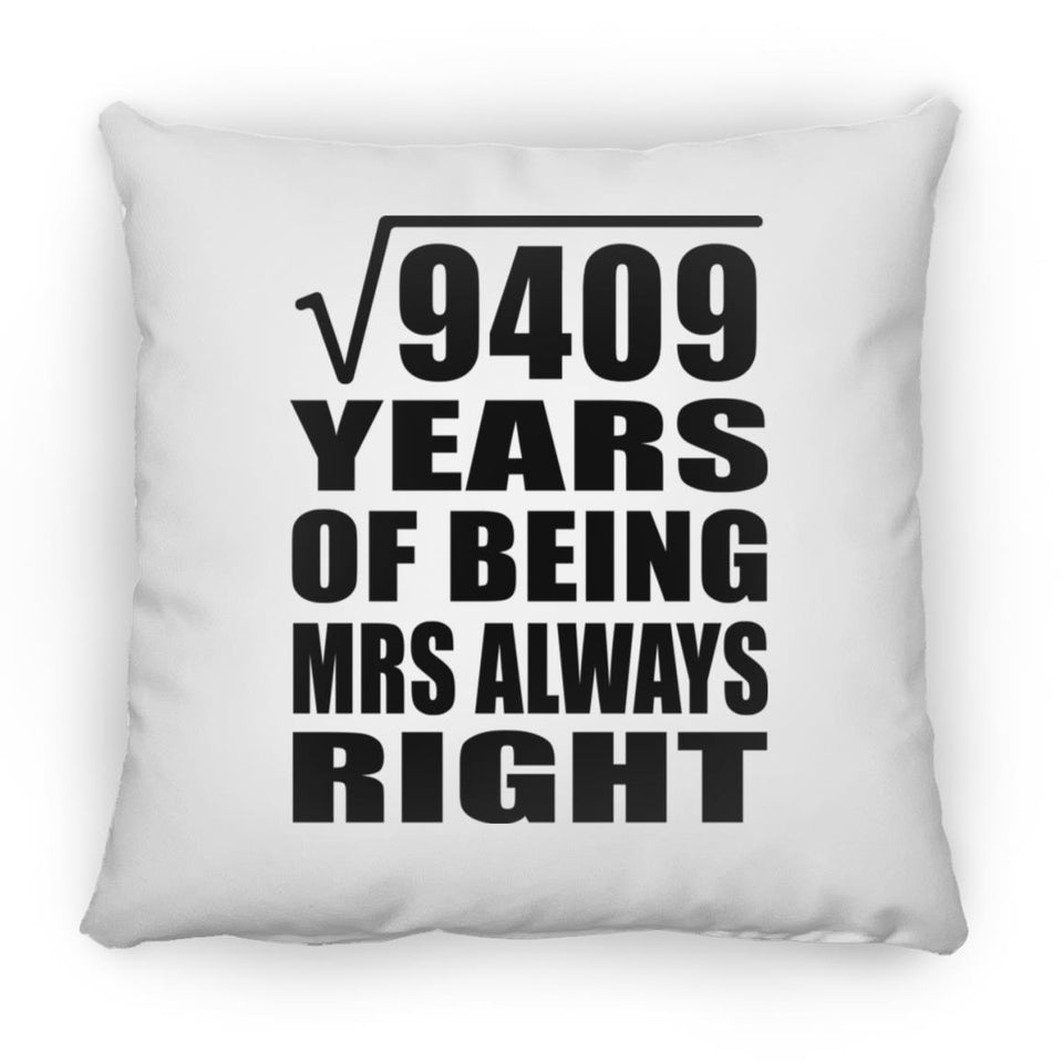 97th Anniversary Square Root of 9409 Years Mrs Always Right - Throw Pillow