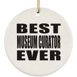 Best Museum Curator Ever - Circle Ornament