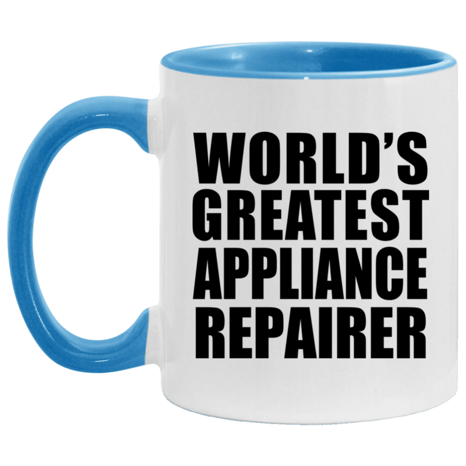 World's Greatest Appliance Repairer - 11oz Accent Mug Blue