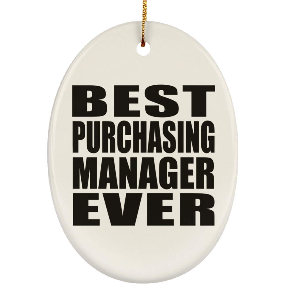 Best Purchasing Manager Ever - Oval Ornament