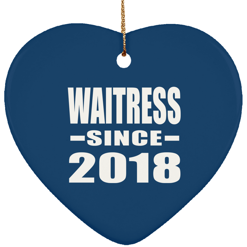 Waitress Since 2018 - Heart Ornament