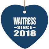Waitress Since 2018 - Heart Ornament