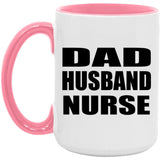 Dad Husband Nurse - 15oz Accent Mug Pink