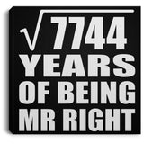 88th Anniversary Square Root of 7744 Years of Being Mr Right - Canvas Square