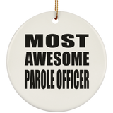 Most Awesome Parole Officer - Circle Ornament