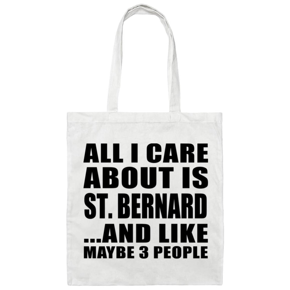All I Care About Is St. Bernard - Tote Bag White