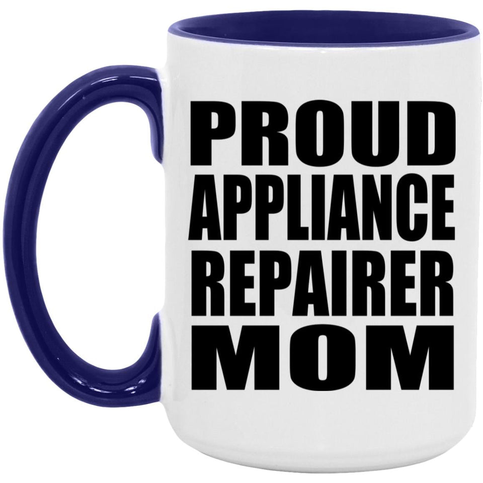 Proud Appliance Repairer Mom - 15oz Accent Mug Purple