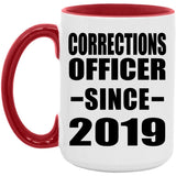 Corrections Officer Since 2019 - 15oz Accent Mug Red