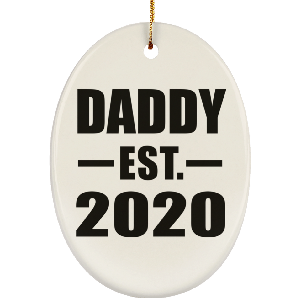 Daddy Established EST. 2020 - Oval Ornament