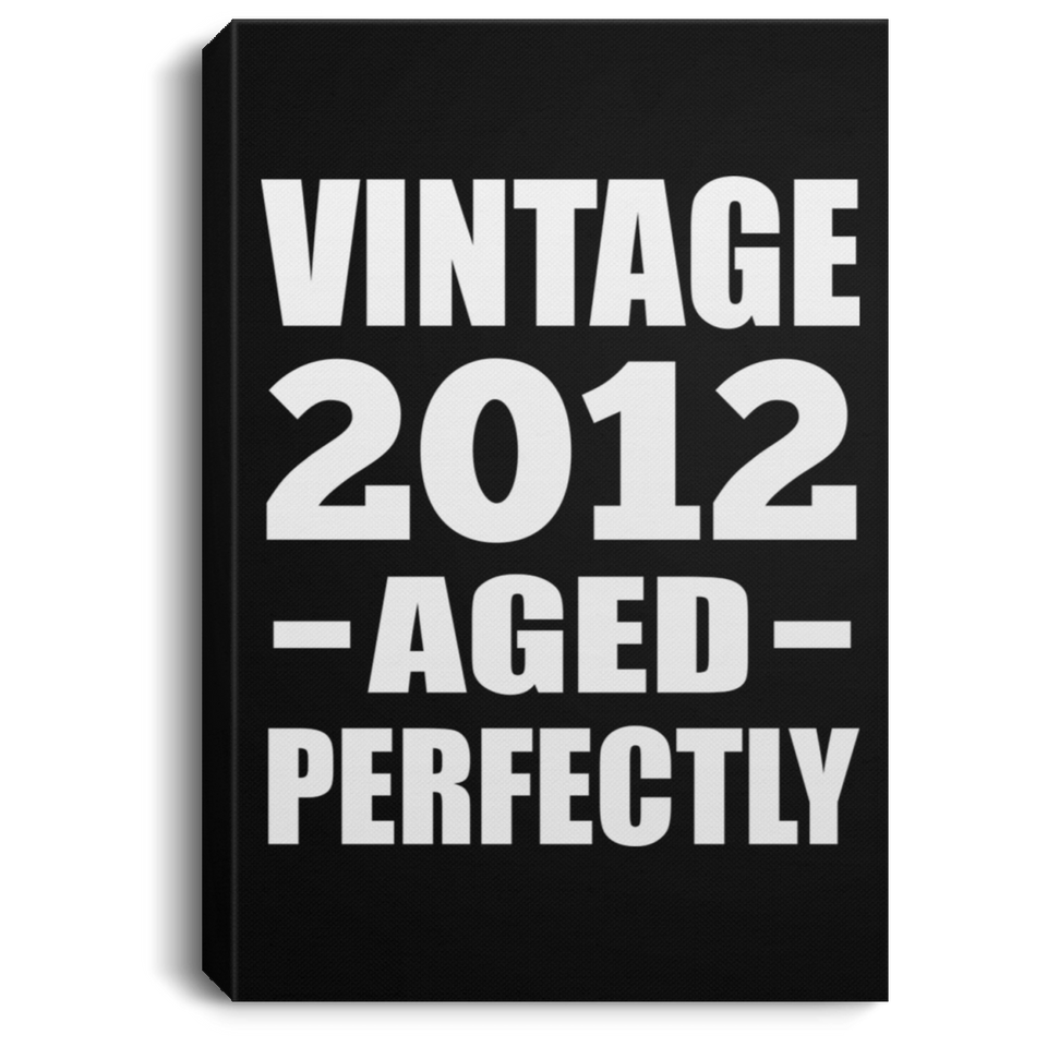 12th Birthday Vintage 2012 Aged Perfectly - Canvas Portrait