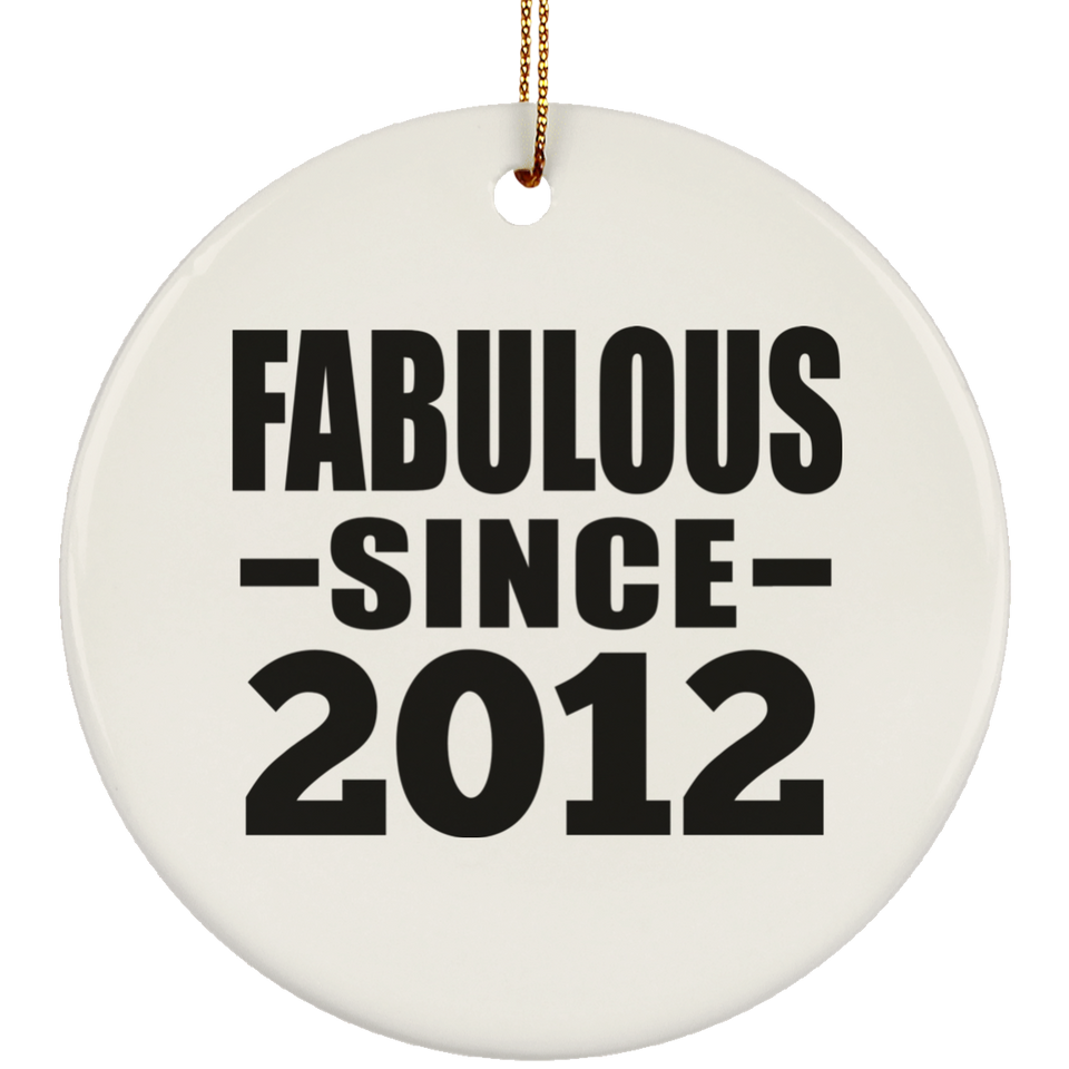 12th Birthday Fabulous Since 2012 - Circle Ornament
