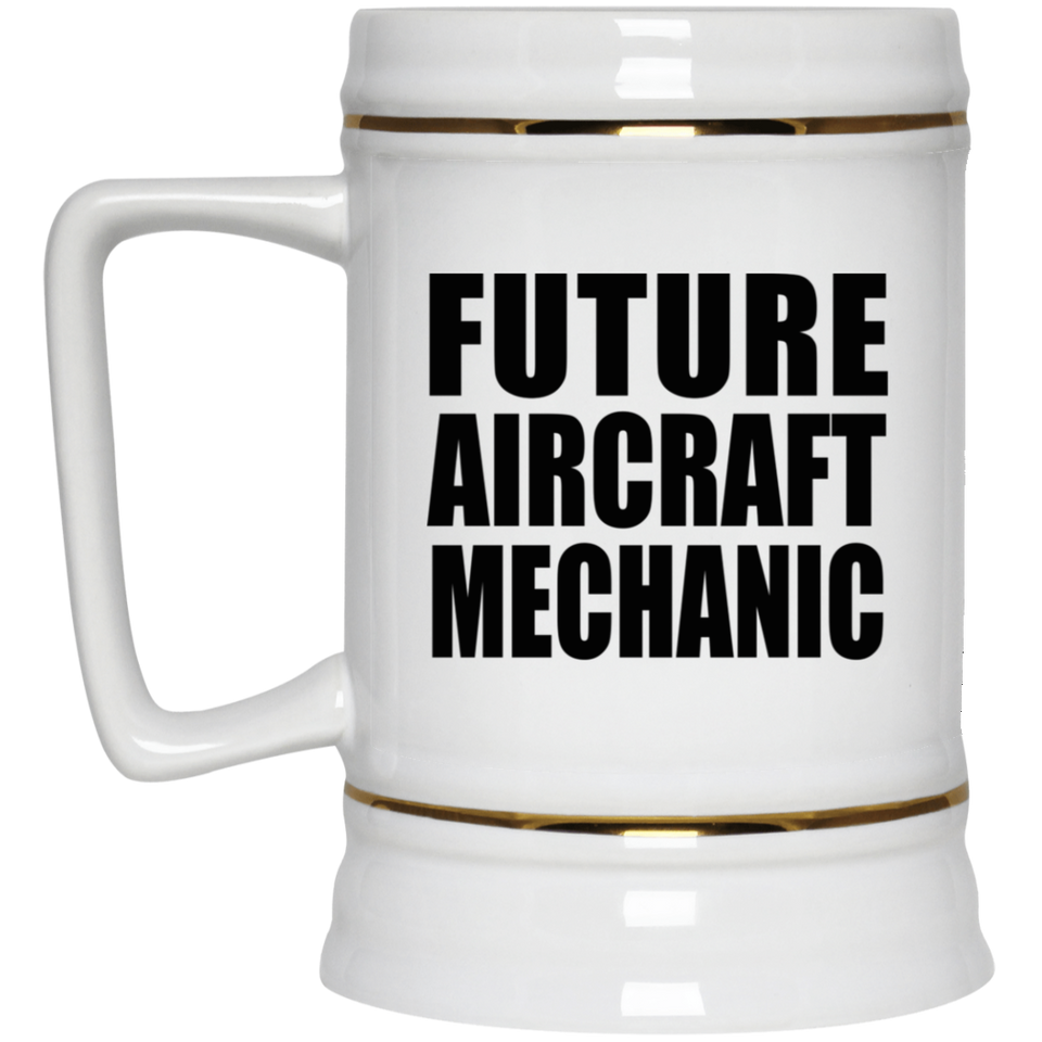 Future Aircraft Mechanic - Beer Stein