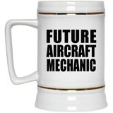 Future Aircraft Mechanic - Beer Stein