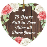 75th Anniversary 75 Years Still In Love After These Years - Heart Ornament A