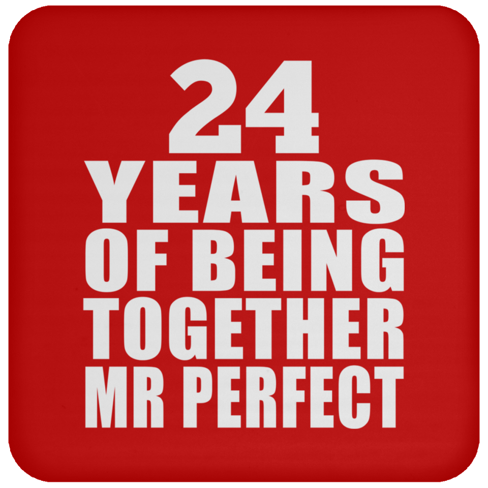 24th Anniversary 24 Years Of Being Mr Perfect - Drink Coaster