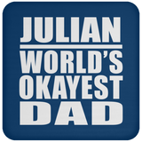 Julian World's Okayest Dad - Drink Coaster