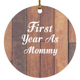 First Year As Mommy - Circle Ornament E