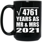 69th Anniversary Square Root of 4761 Years As Mr & Mrs 2021 - 15oz Coffee Mug Black