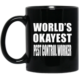 World's Okayest Pest Control Worker - 11 Oz Coffee Mug