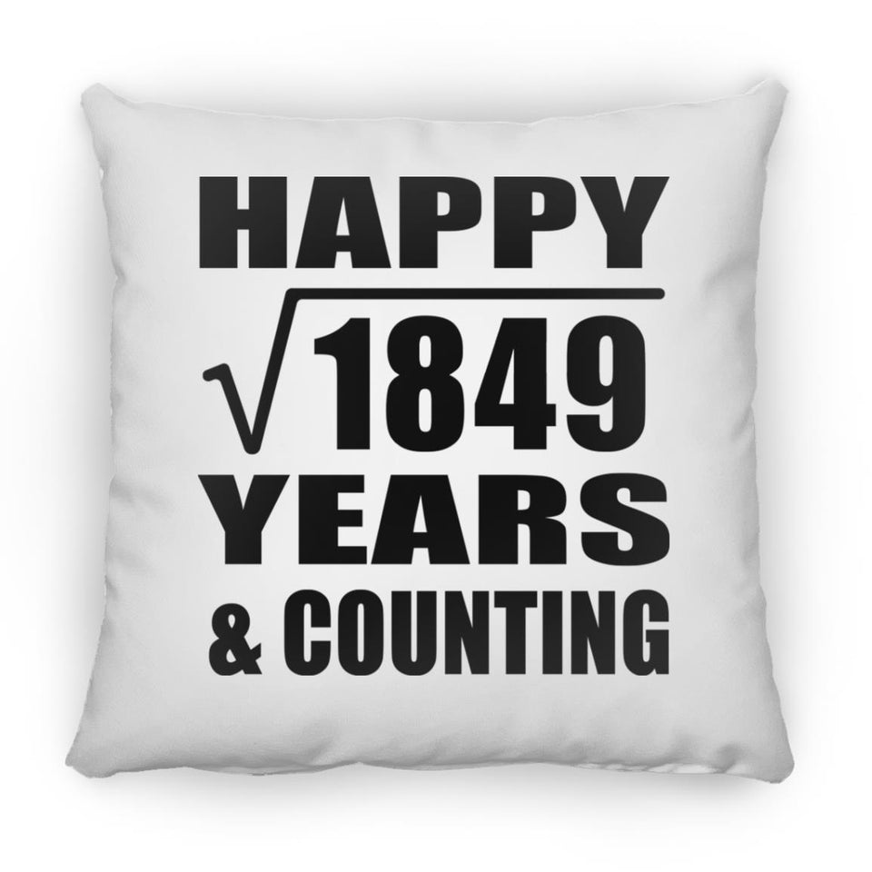 Happy 43rd Anniversary Square Root of 1849 Years & Counting - Throw Pillow