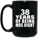 38th Anniversary 38 Years Of Being Mrs Right - 15 Oz Coffee Mug Black